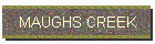 MAUGHS CREEK
